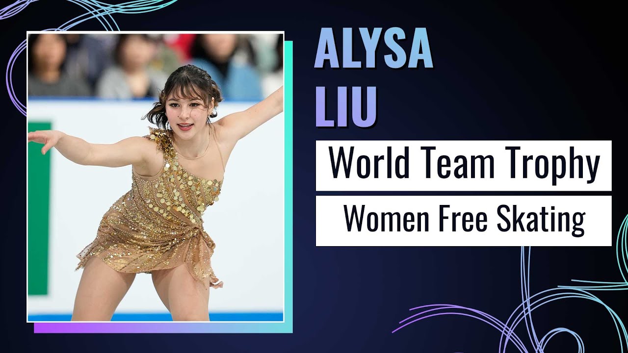 Alysa Liu WINS free skate to help United States capture World Team Trophy