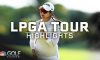 LPGA Tour Highlights
