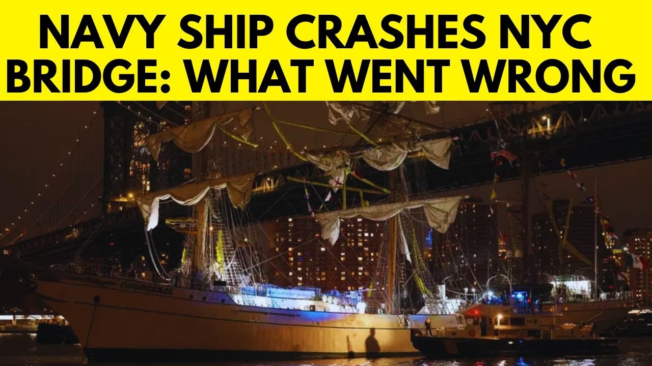 Mexican Navy sailing ship crashes into Brooklyn Bridge in New York