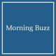 Morning Buzz
